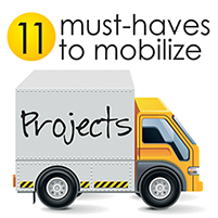 11 Must-Haves to Mobilize Your Projects Quickly